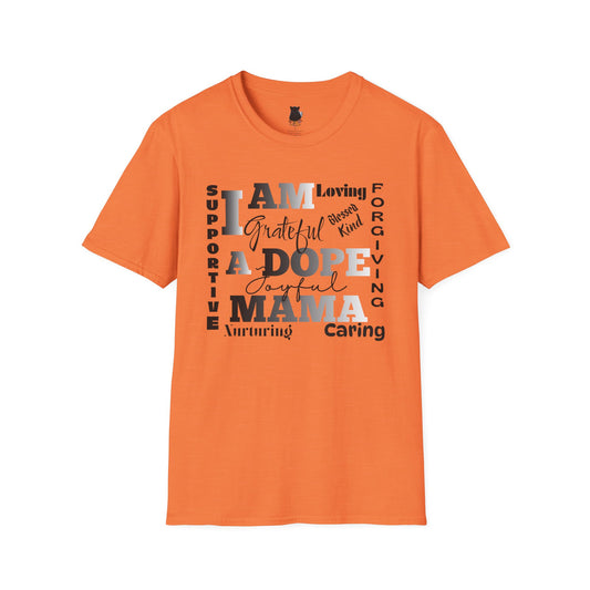 I Am a Dope Mama Tee – Bold Affirmation Mom Life Graphic Shirt