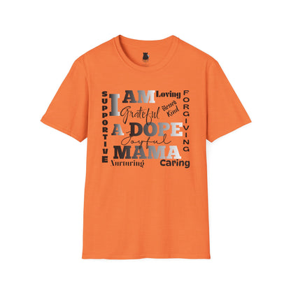 I Am a Dope Mama Tee – Bold Affirmation Mom Life Graphic Shirt