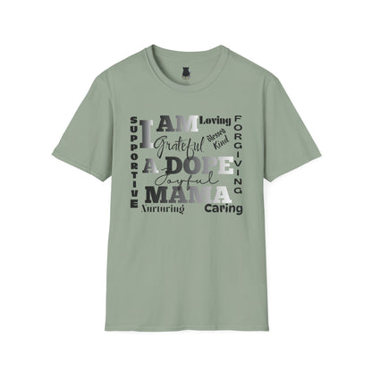 I Am a Dope Mama Tee – Bold Affirmation Mom Life Graphic Shirt