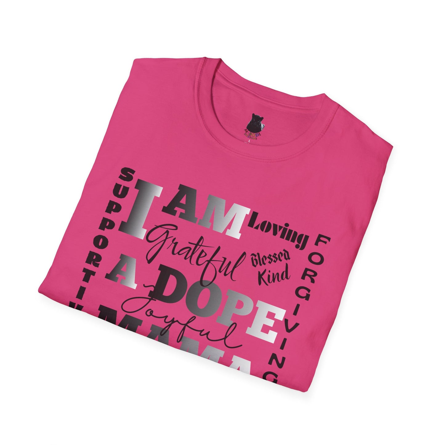 I Am a Dope Mama Tee – Bold Affirmation Mom Life Graphic Shirt