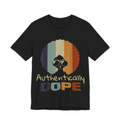 Authentically Dope T-Shirt – Afro Self-Love Graphic Tee
