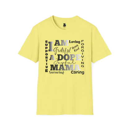 I Am a Dope Mama Tee – Bold Affirmation Mom Life Graphic Shirt