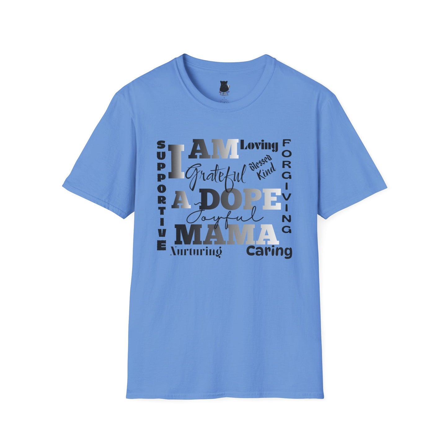 I Am a Dope Mama Tee – Bold Affirmation Mom Life Graphic Shirt
