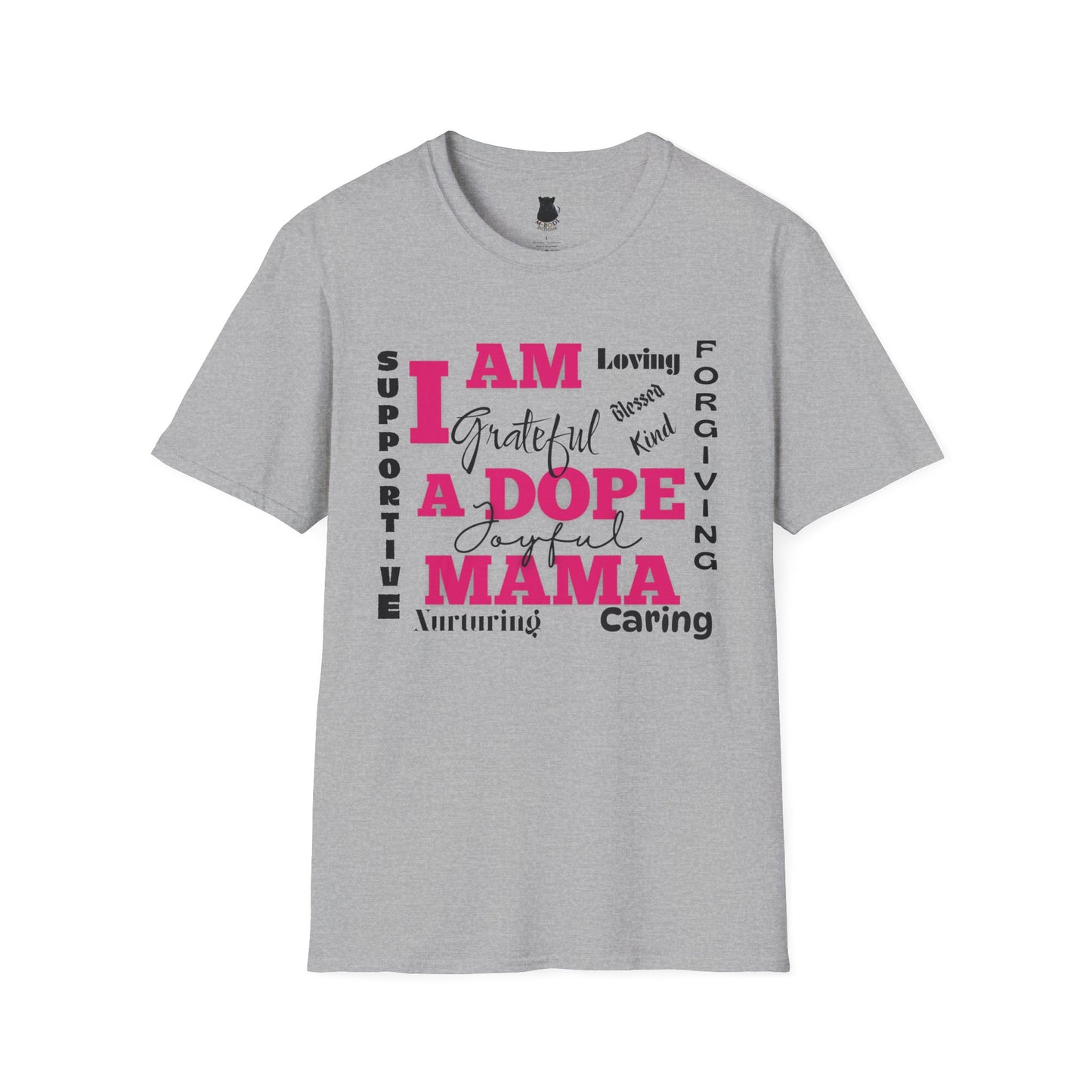 I Am a Dope Mama Tee – Bold Affirmation Mom Life Graphic Shirt