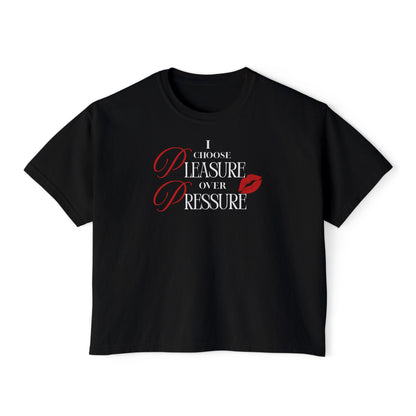 “Choose Pleasure Over Pressure” Women’s Boxy Tee – Divine Feminine Soulful Graphic Tee