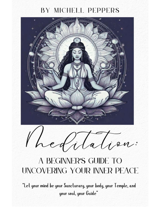 Meditation: A Beginners Guide to Uncovering Your Inner Peace (Digital Download)